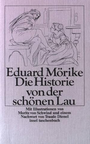 Bild des Verkufers fr Die Historie von der schnen Lau. insel-taschenbuch ; (Nr 72) zum Verkauf von books4less (Versandantiquariat Petra Gros GmbH & Co. KG)