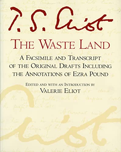 Beispielbild fr The Waste Land: A Facsimile and Transcript of the Original Drafts Including the Annotations of Ezra Pound (A Harvest Book) zum Verkauf von Goldstone Books