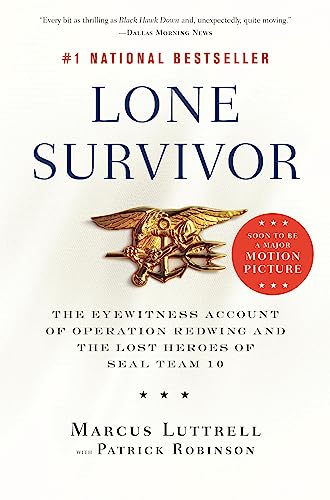 Stock image for Lone Survivor: The Eyewitness Account of Operation Redwing and the Lost Heroes of SEAL Team 10 for sale by WorldofBooks
