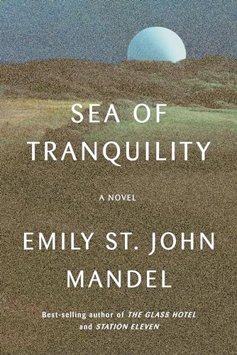 Stock image for Sea of Tranquility: A novel for sale by Book ReViews