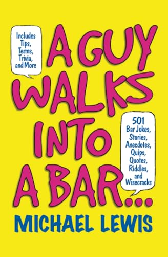 Beispielbild fr Guy Walks Into a Bar.: 501 Bar Jokes, Stories, Anecdotes, Quips, Quotes, Riddles, and Wisecracks zum Verkauf von medimops