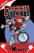 Beispielbild fr Dennis the Menace: A Licence to Menace! (Dennis the Menace) zum Verkauf von Reuseabook