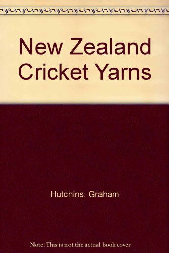 Stock image for New Zealand Cricket Yarns for sale by Matheson Sports International Limited